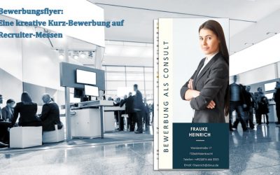 Bewerbungsflyer: Eine kreative Kurz-Bewerbung auf Recruiter-Messen